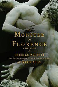 Crime and Science Radio: Chasing Monsters; Running From Monsters: An Interview with Douglas Preston, Best-selling Author of The Monster Of Florence MOF 500X753