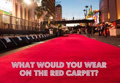 what would you wear on the red carpet