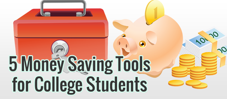 5 Money Saving Tools for College Students 5 Money Saving Tools for College Students