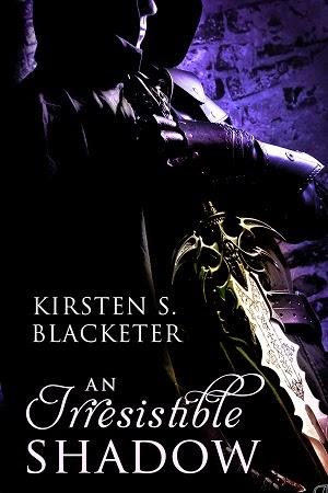 An Irresistible Shadow by Kirsten S. Blacketer: Spotlight with Excerpt