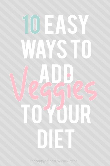 Be. YOU. Tiful Link Party #59 10-Easy-Ways-to-Add-Veggies-to-Your-Diet
