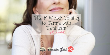 The F Word: Coming to Terms with “Feminism”