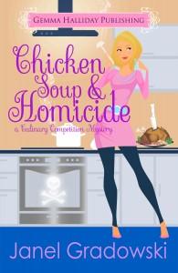 Chicken Soup and Homicide by Janel Gradowski