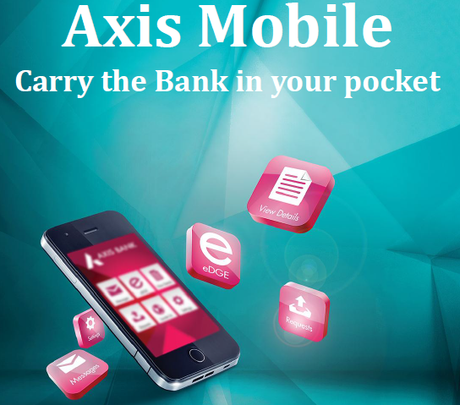 Axis Mobile APP -Carry the Bank in your Pocket