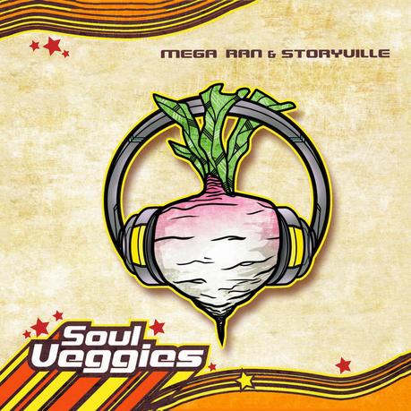 Mega Ran & Storyville - Soul Veggies