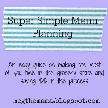 Menu Planning: 101, Meg Style
