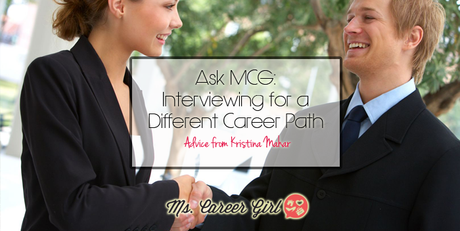 Ask MCG: Interviewing for a Different Career Path