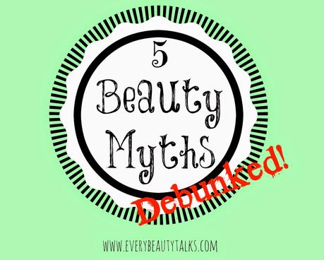 5 Beauty Myths Debunked!