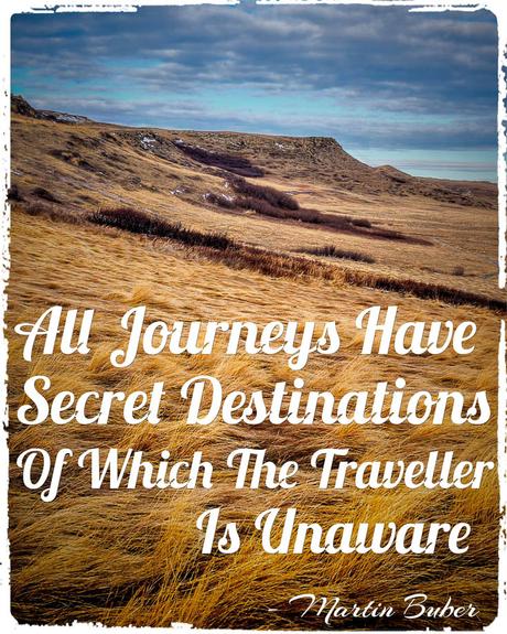 trave quote: All Journeys Have Secret Destinations of which the traveler is unaware