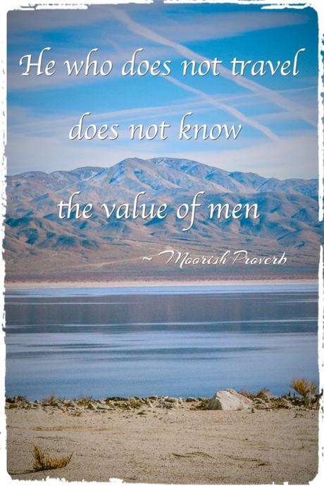 He who does not travel does not know the value of men travel quote