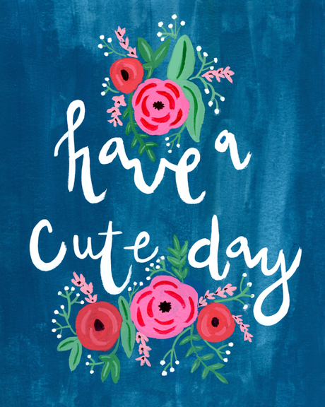 Have A Cute Day Free Floral Wall Art Printable