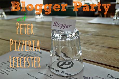 Blogger Party at Peter Pizzeria, Leicester