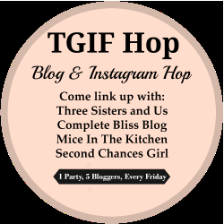TGIF Blog & Instagram Hop TGIF Blog & Instagram Hop