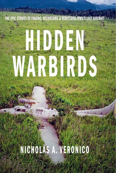 Hidden Warbirds, two books, in the style of the Cobra In The Barn, finding WW2 military aircraft that have been abandoned or previously undiscovered Hidden Warbirds, two books, in the style of the Cobra In The Barn, finding WW2 military aircraft that have been abandoned or previously undiscovered