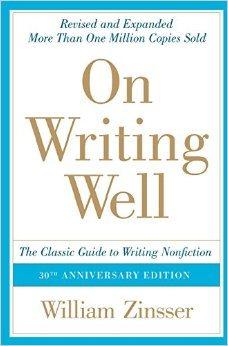 Zinsser's Book: On Writing Well...very helpful.