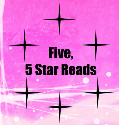 Five of the Best (March 2011 to 2015) 5 Star Reads