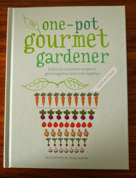 'the one-pot gourmet gardener' book~ growourown.blogspot.com