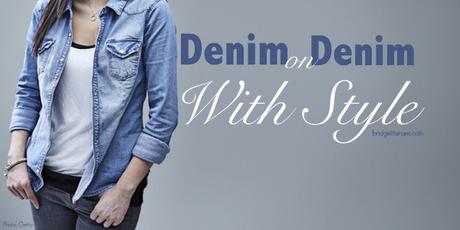 How to Wear Denim On Denim with Style