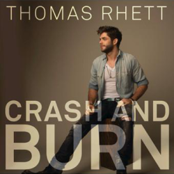 Thomas Rhett Crash and Burn