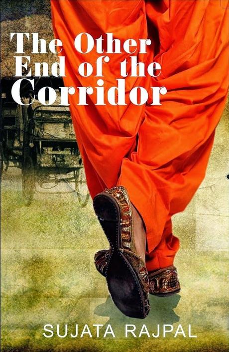 The Other End of the Corridor by Sujata Rajpal