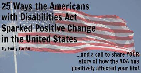25 Ways the Americans with Disabilities Act Sparked Positive Change in the United States