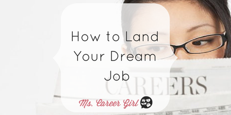 How To Land Your Dream Job