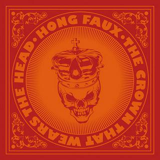 Hong Faux - The Crown That Wears The Head Hong Faux - The Crown That Wears The Head