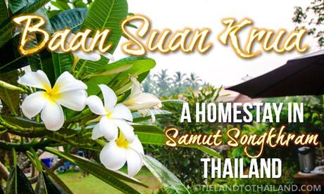 Baan Suan Krua, A Homestay in Samut Songkhram
