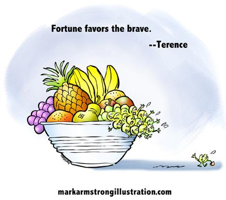 Fortune favors brave quote, Terence, grape waving goodbye, leaving safety of fruit bowl to make his way in world