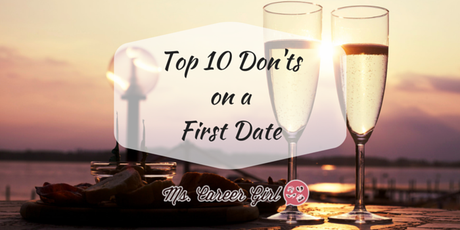 Top Ten Things Never to Do on a First Date