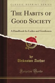 To the Unknown Author of The Habits of Good Society