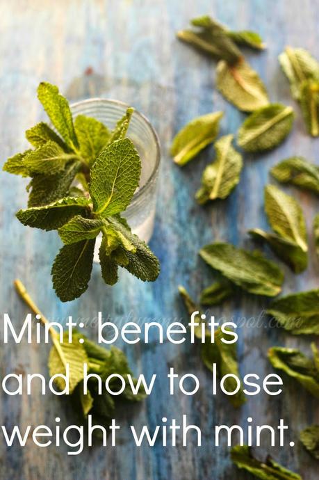 Mint (Pudhina): Benefits: How To Include It In Your Diet: Tips For Weight Loss: And  Recipes Ideas