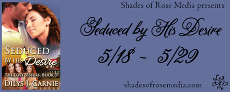 Seduced by His Desire by Dilys J. Carnie: Spotlight with Excerpt Seduced by His Desire by Dilys J. Carnie: Spotlight with Excerpt