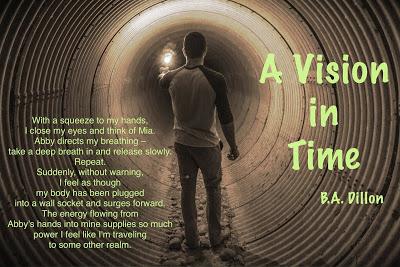 A Vision in Time by B.A. Dillon: Spotlight with Teasers A Vision in Time by B.A. Dillon: Spotlight with Teasers