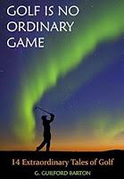 Golf Is No Ordinary Game