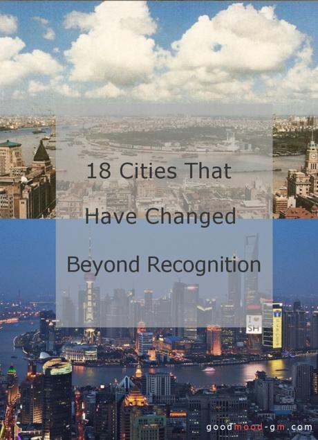 18 Cities That Have Changed Beyond Recognition Shanghai-1990-vs-2010