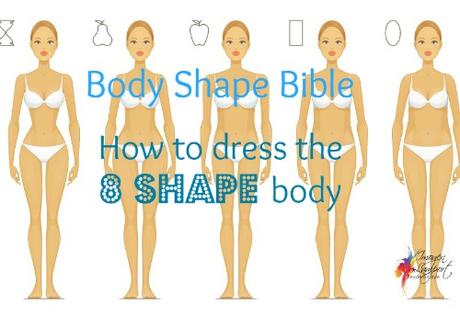 Body Shape Bible: Understanding How to Dress 8 Shape Bodies