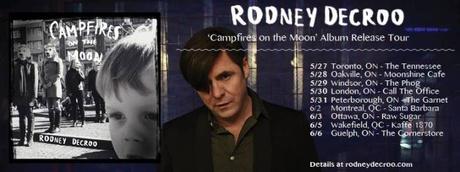Rodney DeCroo – Campfires on the Moon Canadian Tour
