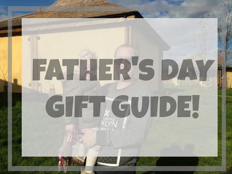Father's Day gift guide Father's Day gift guide