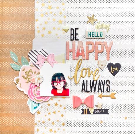 Maggie Holmes Design Team : Be Happy, Love Always