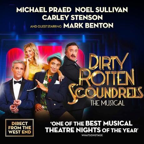 Dirty Rotten Scoundrels (UK Tour) – Sunderland Dirty Rotten Scoundrels (UK Tour) – Sunderland