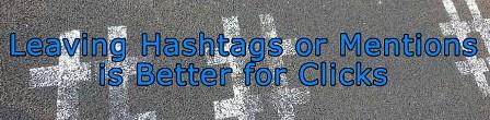 Tweets Without Mentions or Hashtags Get You More Click-Throughs : eAskme Tweets Without Mentions or Hashtags Get You More Click-Throughs : eAskme