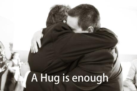 Why my father needs a hug…