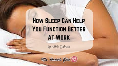 How Sleep Can Help You Function Better At Work