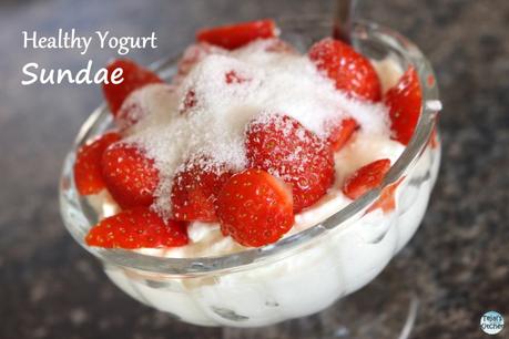 Sunday Sundae – Healthy Yogurt Dessert Sunday Sundae – Healthy Yogurt Dessert