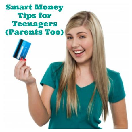 Smart Money Tips for Teenagers  (Parents Too)