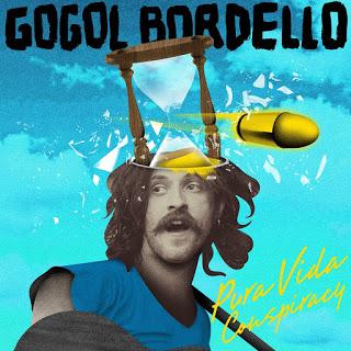 Gogol Bordello - Pura Vida Conspiracy Gogol Bordello - Pura Vida Conspiracy