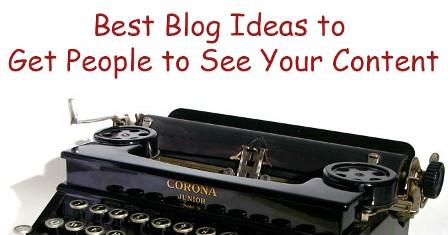 Best Blog Ideas to Get People to See Your Content : eAskme Best Blog Ideas to Get People to See Your Content : eAskme