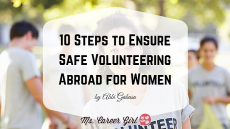 10 Steps to Ensure Safe Volunteering Abroad for Women