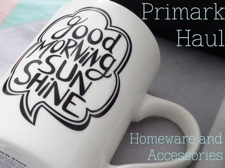 Primark Haul - Homeware and accessories